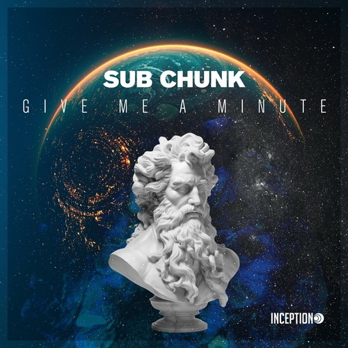 Sub Chunk - Give Me a Minute [INC250]